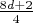 $ \frac{8d+2}{4}  $