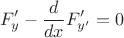 $$F'_y-\dfrac{d}{dx}F'_{y'}=0$$