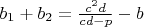 $b_1+b_2=\frac{c^2d}{cd-p}-b$