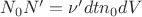 $N_0 N'=\nu ' dt n_0dV$