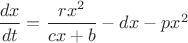 $\dfrac{dx}{dt}=\dfrac{rx^2}{cx+b}-dx-px^2$