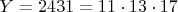 $Y = 2431 = 11 \cdot 13 \cdot 17$