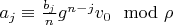 $a_j \equiv \frac{b_j}{n} g^{n-j} v_0 \mod \rho$