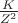 $\frac{K}{Z^2}$
