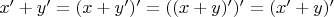 $ x'+y'=(x+y')'=((x+y)')'= (x'+y)'  $