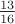 $\frac{13}{16}$