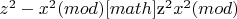 $ z^2  -x^2(mod )   и  из   формулы  два                      [math]$z^2 x^2(mod )