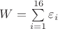 $W=\sum\limits_{i=1}^{16}\varepsilon_i$