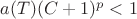 $a(T)(C+1)^p < 1$ $a(T)(C+1)^p < 1$