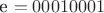 е $=00010001$