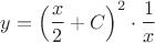 $$y=\left ( \frac{x}{2} + C \right )^2 \cdot \frac{1}{x}$$