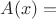 $A(x) = $