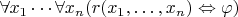 $\forall x_1\cdots\forall x_n (r(x_1,\ldots,x_n) \Leftrightarrow \varphi)$