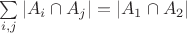 $\sum\limits_{i,j}|A_i\cap A_j|=|A_1\cap A_2|$ $\sum\limits_{i,j}|A_i\cap A_j|=|A_1\cap A_2|$