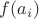$f(a_i)$