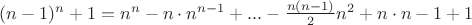 $(n-1)^n+1=n^n-n\cdot n^{n-1}+... -\frac{n(n-1)}{2}n^2+n\cdot n-1+1$