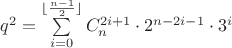 $q^2=\sum\limits_{i=0}^{\lfloor{\frac{n-1}{2}}\rfloor}C_{n}^{2i+1}\cdot 2^{n-2i-1}\cdot 3^i$
