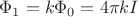 $\Phi_1 = k \Phi_0 = 4\pi k I$