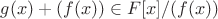 $g(x)+(f(x)) \in F[x]/(f(x))$