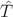$\hat {T}$