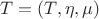 $T = (T, \eta, \mu)$