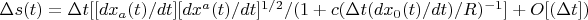 \Delta {s(t)}=  \Delta{t} [[d{x_{a}(t)}/dt ] [d {x^{a}(t)}/dt]^{1/2}/(1+ c(\Delta{t}( d x_{0}(t)/dt)/R)^{-1}]+O[(\Delta{t}])