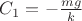 $C_{1}=- \frac{mg}{k}$