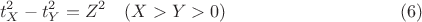 $$ t_X^2-t_Y^2=Z^2\ \ \ (X>Y>0) \eqno(6)$$