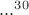 $...^{30}$