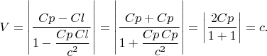 $V=\left|\dfrac{Cp-Cl}{1-\dfrac{Cp\,Cl}{c^2}}\right|=\left|\dfrac{Cp+Cp}{1+\dfrac{Cp\,Cp}{c^2}}\right|=\left|\dfrac{2Cp}{1+1}\right|=c.$