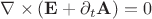 $\nabla\times(\mathbf{E}+\partial_t\mathbf{A})=0$