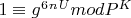 $1\equiv g^6^n^Umod P^K$