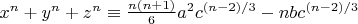 $x^n+y^n+z^n \equiv \frac{n (n+1)}{6} a^2 c^{(n-2)/3}-n b c^{(n-2)/3}$