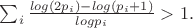 $\sum_i \frac{log (2p_i) -log (p_i+1)}{log p_i} >1.$