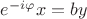 $e^{-i\varphi}x=by$ $e^{-i\varphi}x=by$