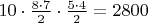 $10 \cdot \frac{8 \cdot 7}{2} \cdot  \frac{5 \cdot 4}{2}=2800$
