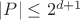 $|P|\le2^{d+1}$
