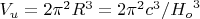 ${V}_{u}=2{\pi }^{2}{R}^{3}=2{\pi }^{2}{c}^{3}/{{H}_{o}}^{3}$