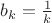 $b_k=\frac{1}{k}$