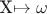 X\mapsto\omega