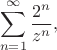 $$\sum\limits_{n=1}^{\infty}\frac{2^n}{z^n},$$