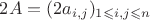 $2A = (2a_{i,j})_{1 \leqslant i,j \leqslant n}$
