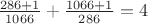 $ \frac{286+1}{1066} + \frac{1066+1}{286} = 4 $