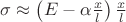 $\sigma\approx\left(E-\alpha\frac{x}{l}\right)\frac{x}{l}$ $\sigma\approx\left(E-\alpha\frac{x}{l}\right)\frac{x}{l}$