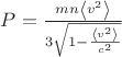 $P = \frac{mn\left\langle v^2\right\rangle}{3\sqrt{1 - \frac{\left\langle v^2\right\rangle}{c^2}}}$