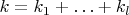 $k=k_1+\ldots+k_l$