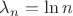 $\lambda_n=\ln n$ $\lambda_n=\ln n$