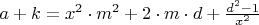 $a+k=x^2\cdot m^2+2\cdot m \cdot d+\frac{d^2-1}{x^2}$