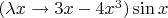 $(\lambda x \rightarrow 3x - 4x^3) \sin x$