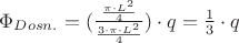 ${\Phi}_{D osn.}=(\frac{\frac{\pi\cdot L^2}{4}}{\frac{3\cdot \pi\cdot L^2}{4}})\cdot q= \frac{1}{3}\cdot q$